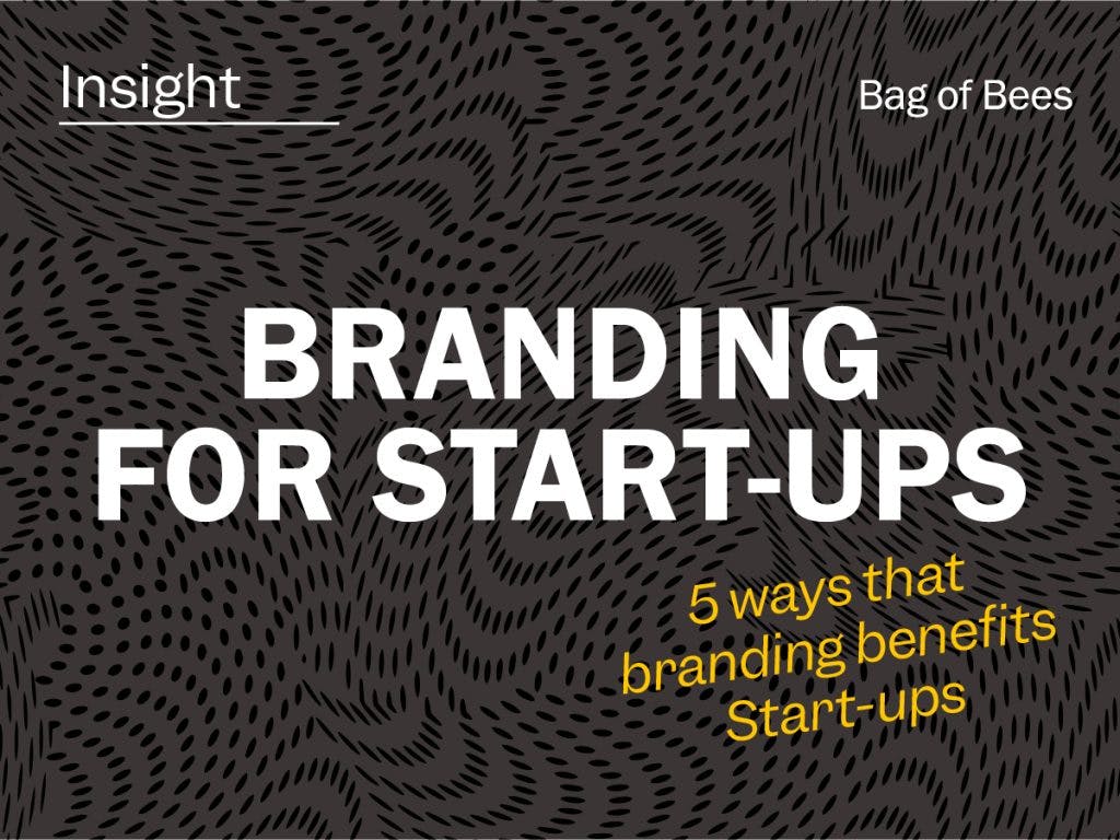 Brandingfor Start-ups. 5 ways that branding benefitsStart-ups